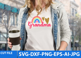 Grandma T Shirt Design,Grandma Svg Design,Rainbow SVg Bundle,Rainbow Svg Quotes
