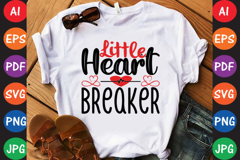 Little Heart Breaker – Valentine T-shirt And SVG Design