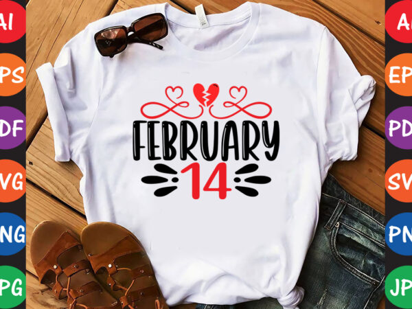 February 14 – valentine t-shirt and svg design
