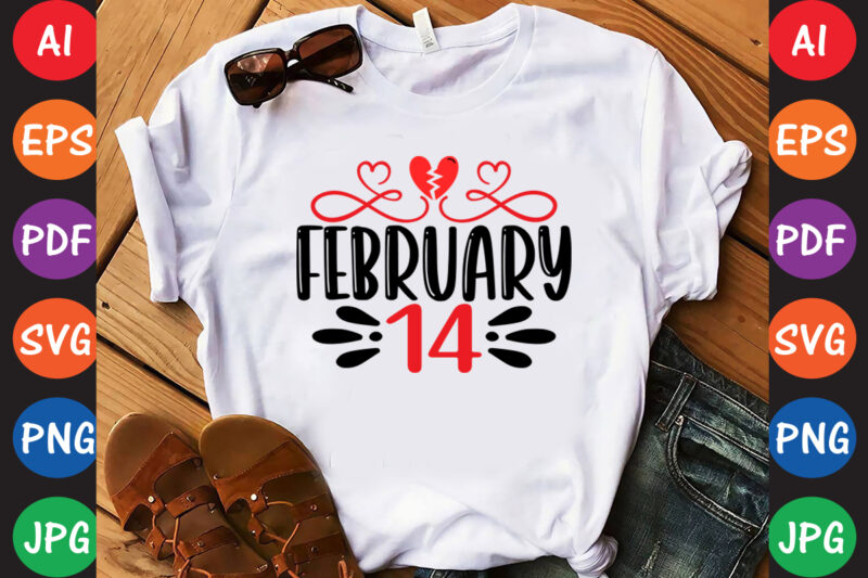 February 14 – Valentine T-shirt And SVG Design