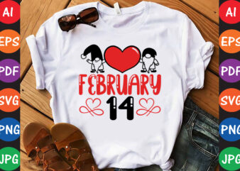 February 14 – Valentine T-shirt And SVG Design