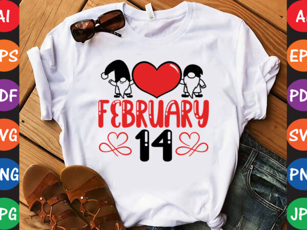 February 14 – valentine t-shirt and svg design