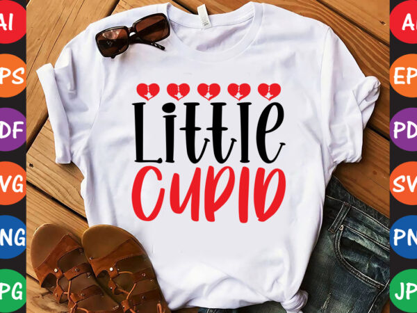 Little cupid – valentine t-shirt and svg design