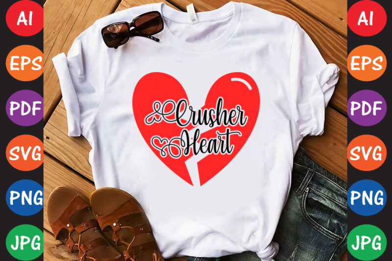 Heart Crusher – Valentine T-shirt And SVG Design