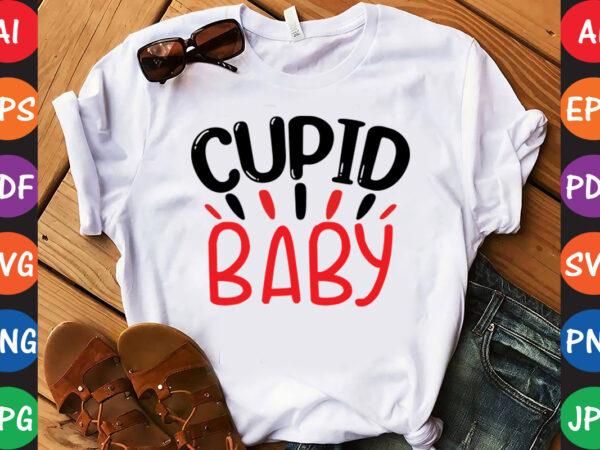 Cupid baby – valentine t-shirt and svg design