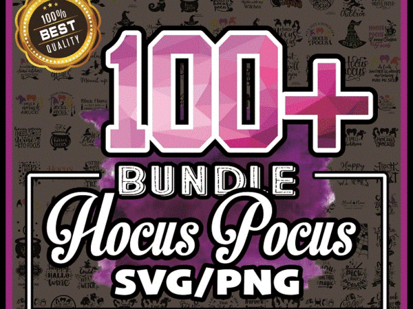 100+ hocus pocus svg – png bundle, sanderson sisters shirt, halloween svg, hocus pocus vectors, halloween shirt, hocus pocus cricut 865734049