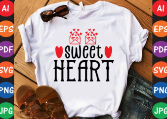 Sweet Heart – Valentine T-shirt And SVG Design