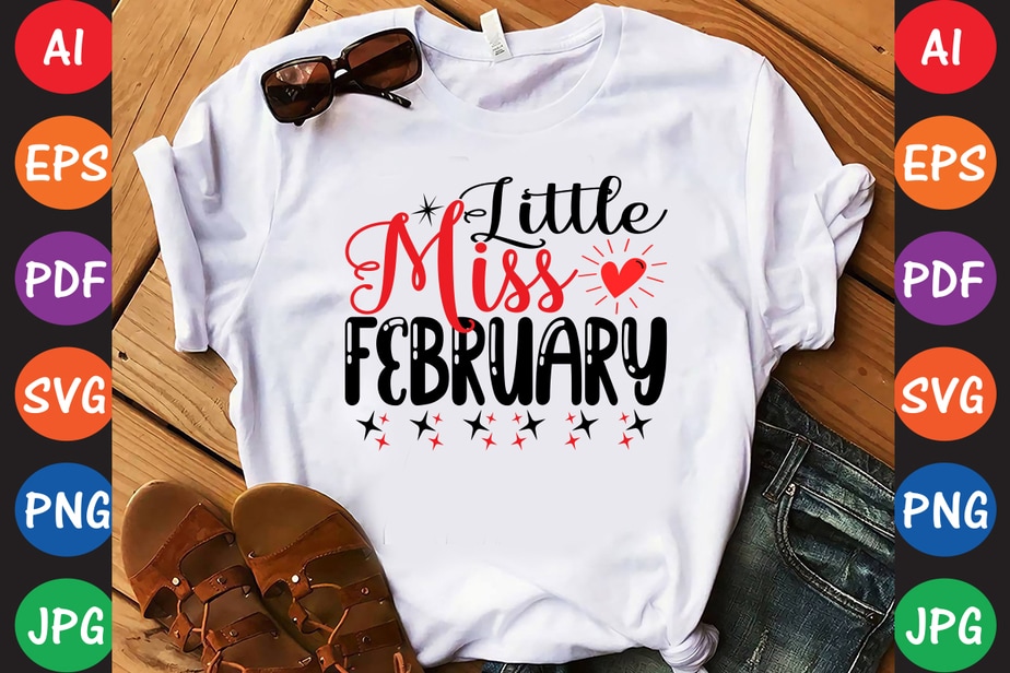 Little Miss February - Valentine T-shirt And SVG Design - Buy t-shirt ...