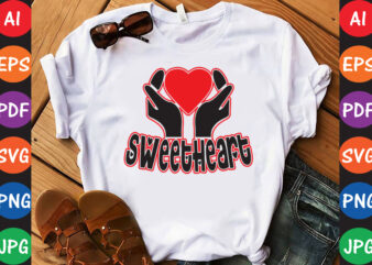 Sweetheart – Valentine T-shirt And SVG Design ▲