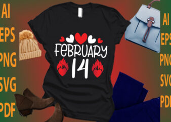 February 14 t shirt graphic design