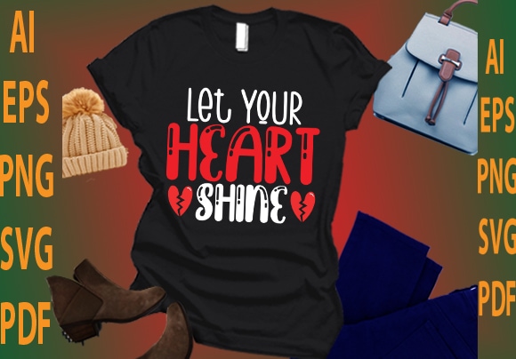 Let your heart shine t shirt vector graphic