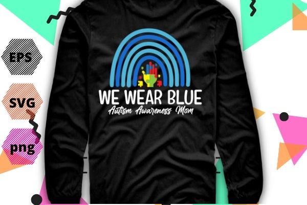 In april we wear blue for autism awareness rainbow puzzle tshirt design svg,
