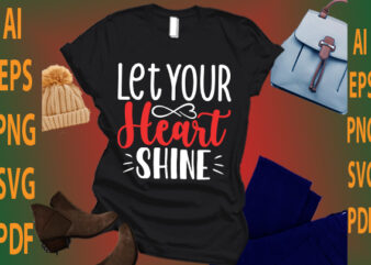 let your heart shine t shirt vector graphic