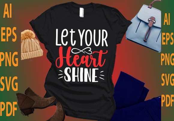 Let your heart shine t shirt vector graphic