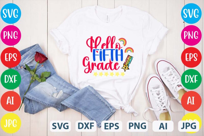 Hello Fifth Grade svg vector for t-shirt