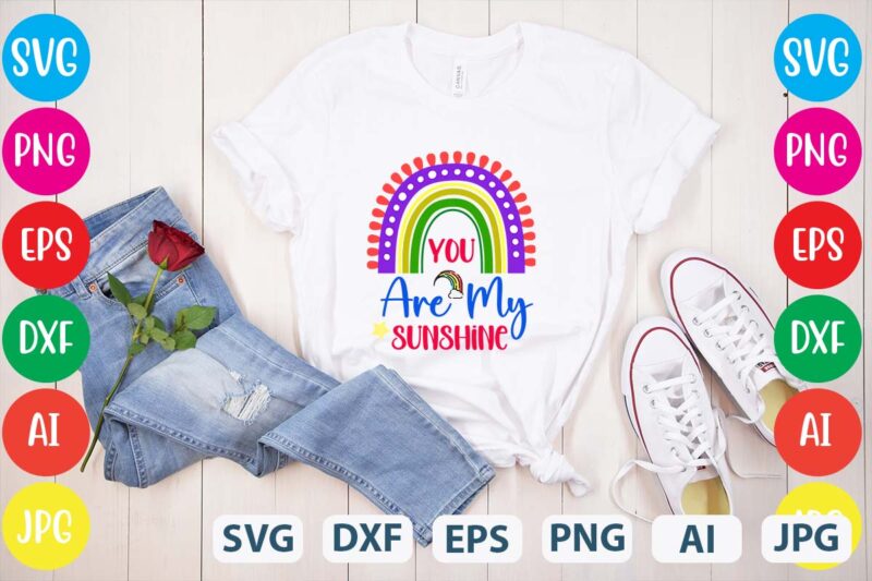 You Are My Sunshine svg vector for t-shirt