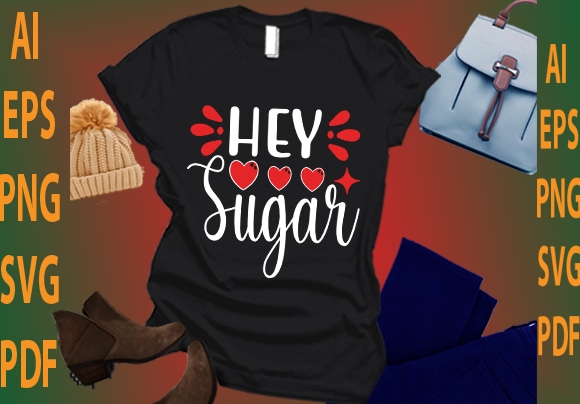 Hey sugar graphic t shirt