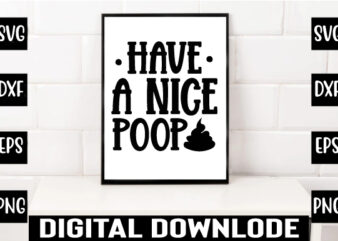 have a nice poop graphic t shirt