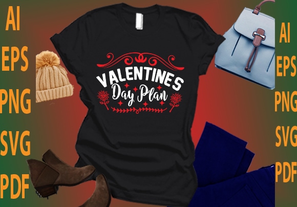 Valentines day plan t shirt vector art