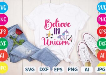 Believe In Unicorn svg vector for t-shirt