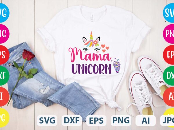 Mama unicorn svg vector for t-shirt