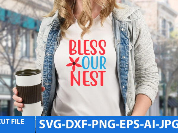 Bless our nest t shirt design,bless our nest t shirt design,spring t shirt design