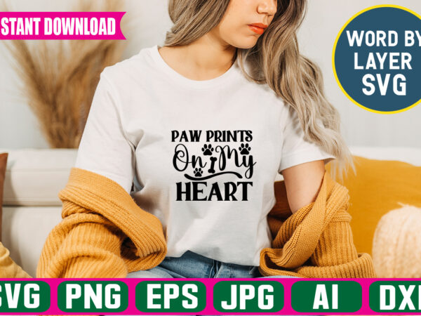 Paw prints on my heart svg vector t-shirt design