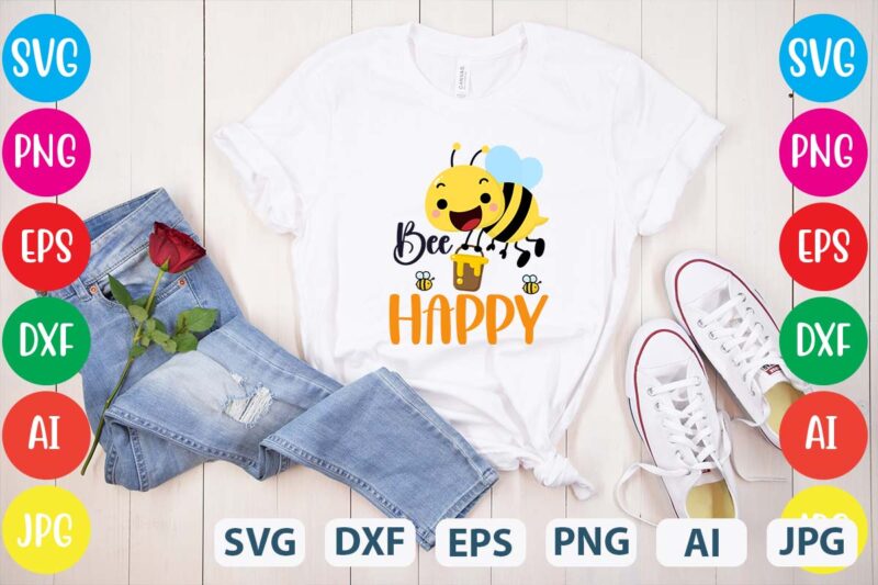 Bee Happy svg vector for t-shirt