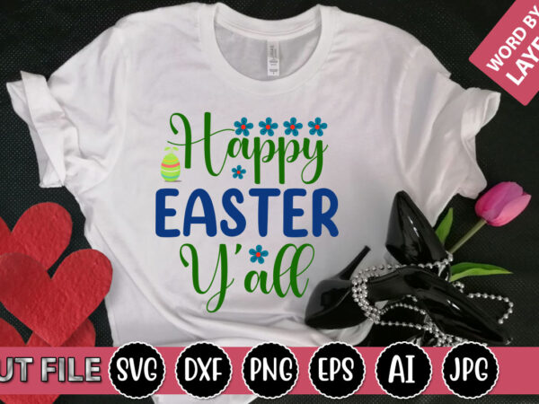 Happy easter y’all svg vector for t-shirt