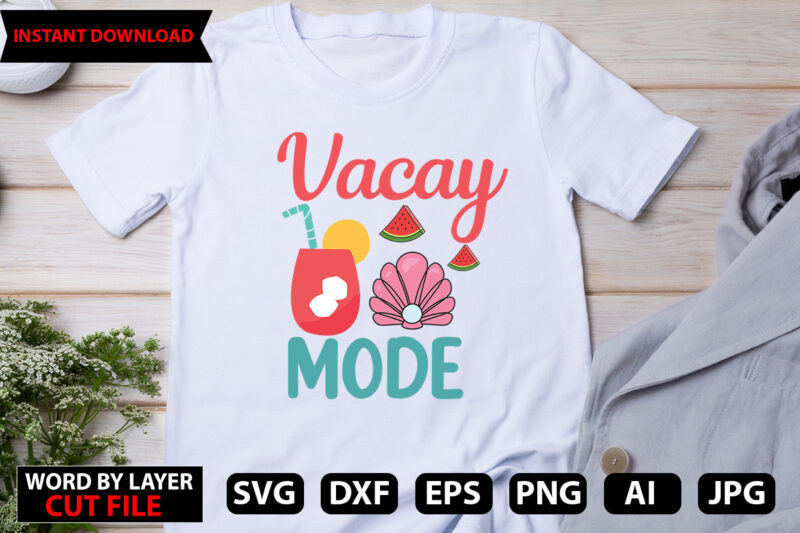 Vacay Mode t-shirt design,Hello Summer Tshirt Design, png download, t shirt graphic, png download, digital download, sublimation