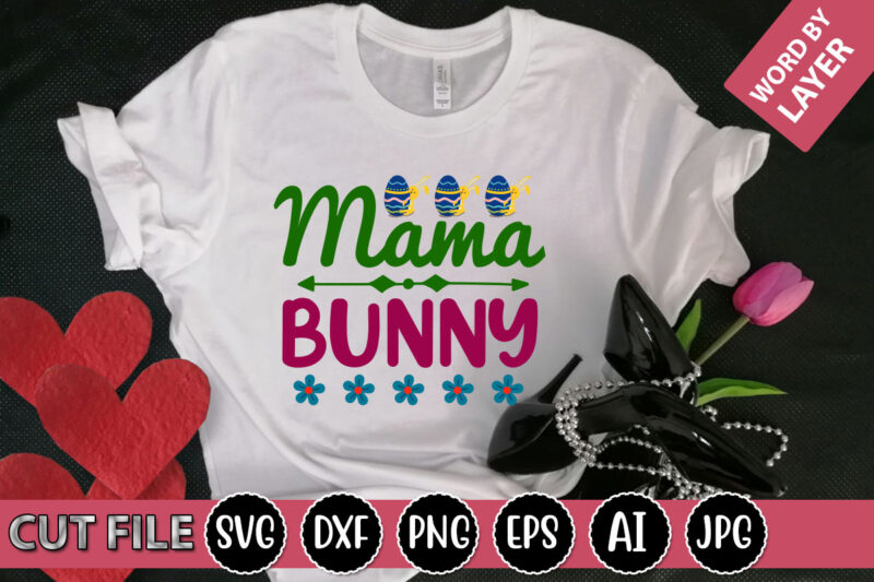 Mama Bunny SVG Vector for t-shirt