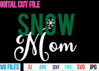 snow mom T Shirt Design,snow mom Svg Design