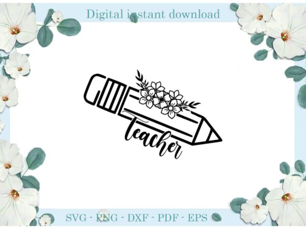 Trending gifts teacher day flower pencil , diy crafts back to school svg files for cricut, teacher day silhouette sublimation files, cameo htv prints t shirt designs for sale