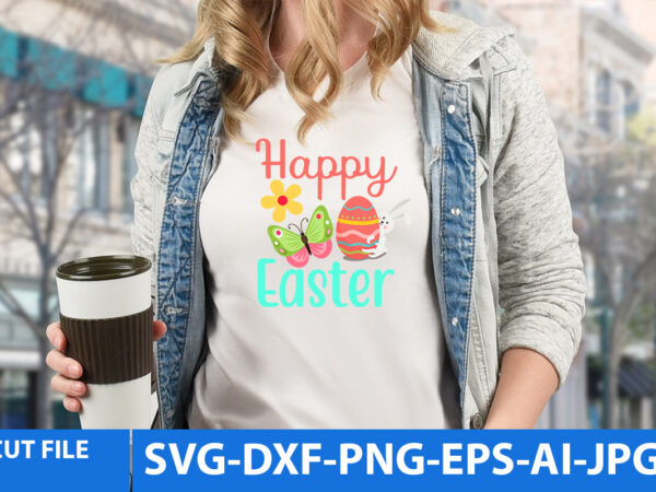 Happy easter svg cut file graphic t shirt
