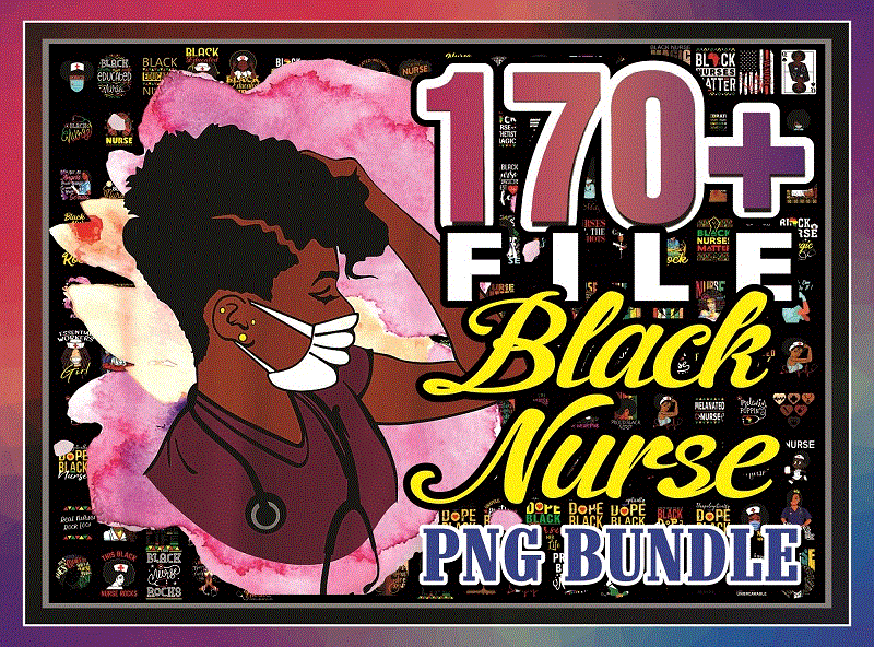 170+ Black Nurse Png Bundle, Black Nurse, Dope Black Nurse, Black Nurse Magic, Black Live Matters,Gift For Black Nurses, Digital Download 988248844