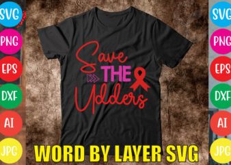 Save The Udders svg vector for t-shirt