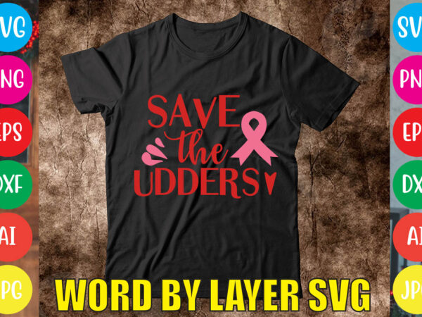 Save the udders svg vector for t-shirt