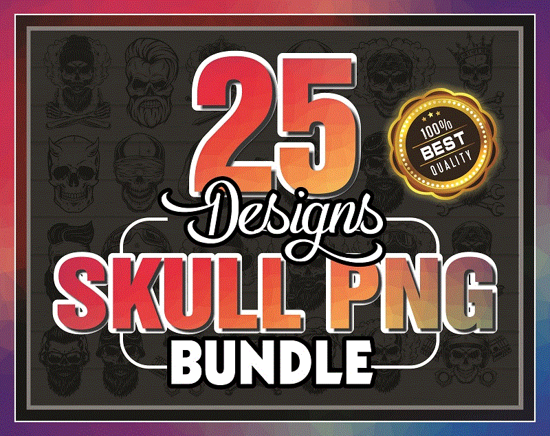 Bundle 25 Designs Skull PNG, Skull Clipart PNG, Skull Cut Files For Silhouette, Skull Files for Cricut, Skull Vector, Sublimation Designs 881695021