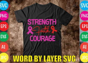 Strength Faith Courage svg vector for t-shirt