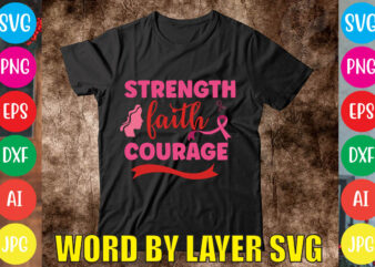 Strength Faith Courage svg vector for t-shirt