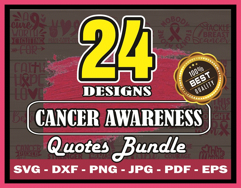 24 Designs Cancer Awareness Quotes SVG Bundle, Pink Cancer Quotes Svg, Cut File, Clipart, Printable, Vector, Commercial Use Instant Download 881700339