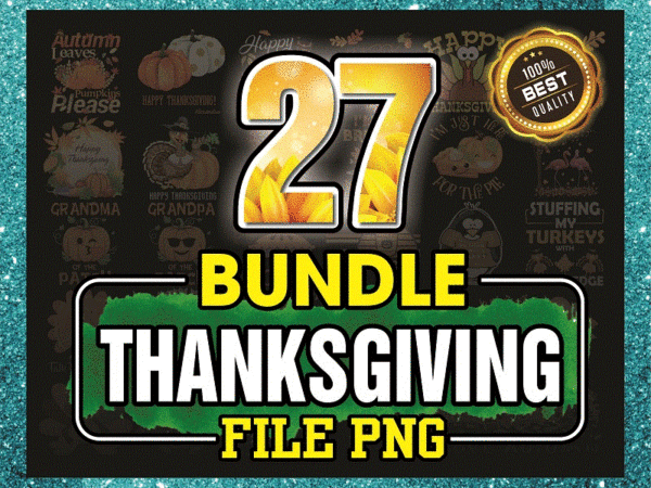 Bundle 27 thanksgiving png, turkey png, thanksgiving turkey, thankful png, blessed png, autumn png, fall png designs, digital download 886828155