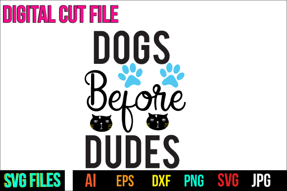 Dogs before dudes svg design,dogs before dudes t shirt design,cat svg bundle