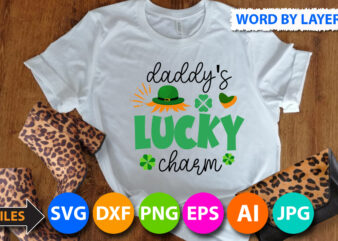 Daddy’s Lucky Charm T Shirt Design