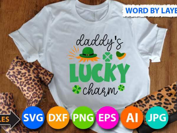 Daddy’s lucky charm t shirt design