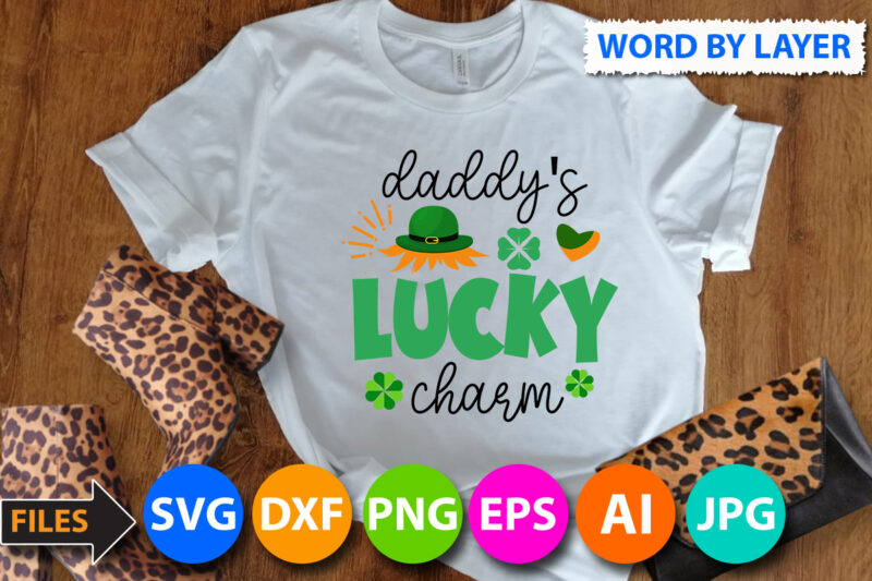 Daddy’s Lucky Charm T Shirt Design