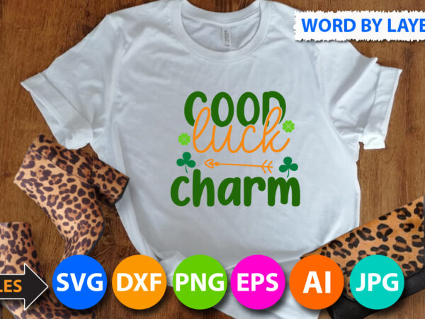 Good luck charm t shirt design