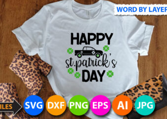 Happy St.patrick s Day T Shirt Design