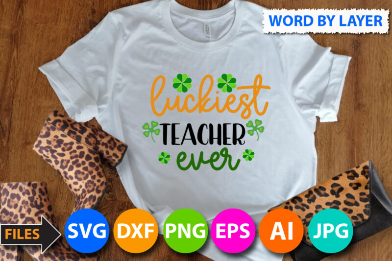 Luckiest Teacher ever T Shirt Design