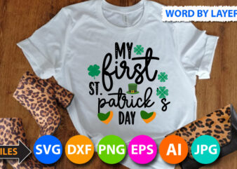 my first st.patrick’s Day T Shirt Design